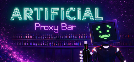 Artificial: Proxy Bar - AI Game