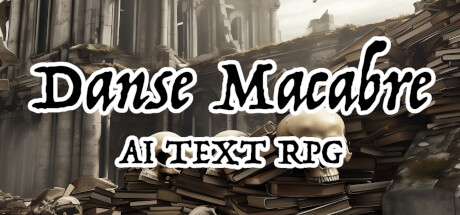 Danse Macabre AI Text RPG - AI Game