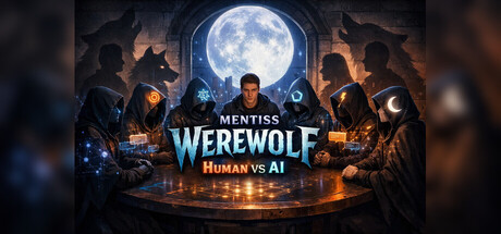 Mentiss Werewolf: Human vs AI - AI Game